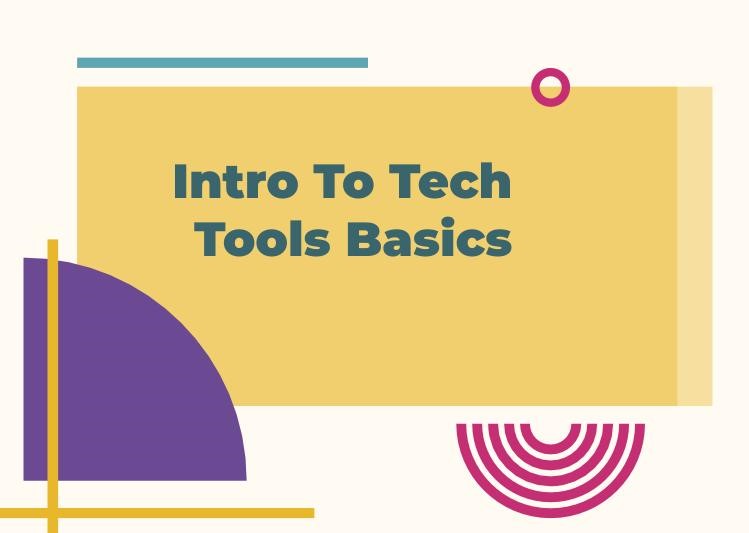 Intro to Tech Tools Basics Presentation - Cover Design